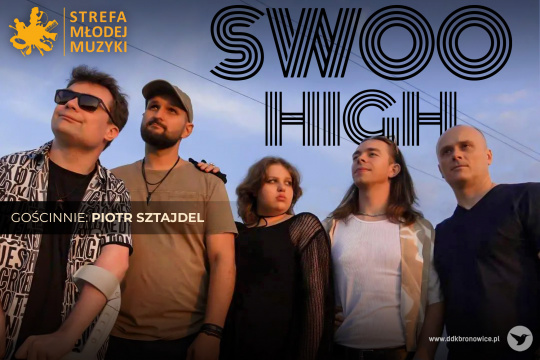 Koncert grupy SWOO HIGH (Strefa Młodej Muzyki)