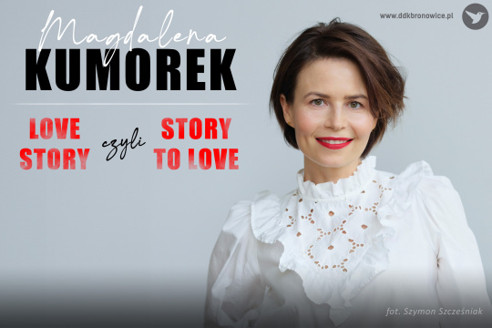 Magdalena Kumorek: "LOVE STORY czyli story to love"