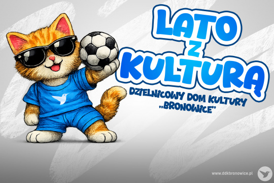 Lato z Kulturą 2026 w DDK „Bronowice”