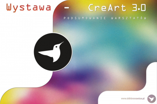 Grafika promująca wystawę CreArt 3.0. Na białym tle, w lewym górnym rogu napis: Wystawa. Na kolorowym tle w prawym górnym rogu napis: CreArt 3.0 - podsumowanie warsztatów. Po środku grafiki biały koliber na czarnym tle.