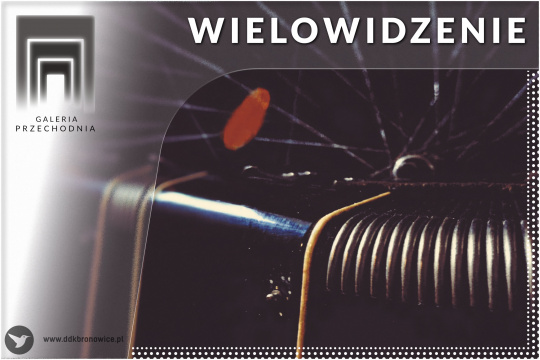 Wystawa „Wielowidzenie”