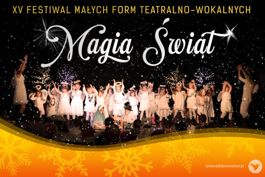 XV Festiwal Małych Form Teatralno-Wokalnych &quot;Magia Świąt&quot;