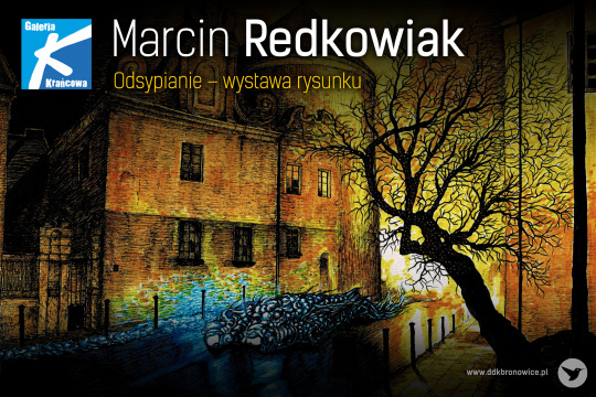 Wystawa rysunku Marcina Redkowiaka