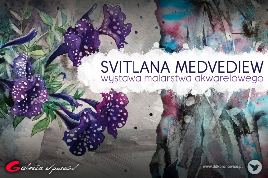 Wystawa akwareli Svitlany Medvediewy