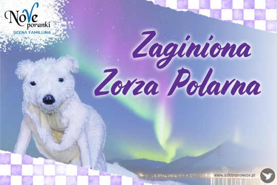 Zaginiona Zorza Polarna – Nove Poranki
