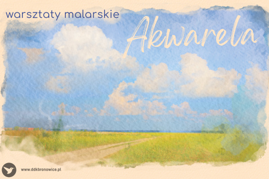 Warsztaty akwareli – PEJZAŻ