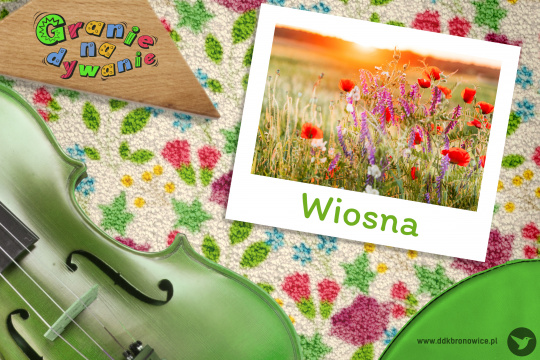 Wiosna – Granie na Dywanie
