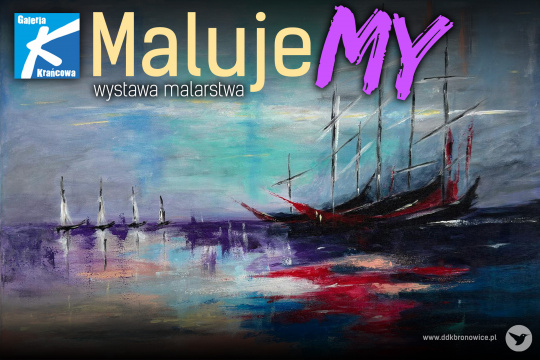 Wystawa malarstwa grupy MalujeMy