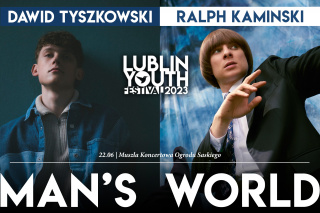 MAN'S WORLD - Lublin Youth Festival 2023