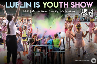 #LublinIsYOUth SHOW - Lublin Youth Festival 2023