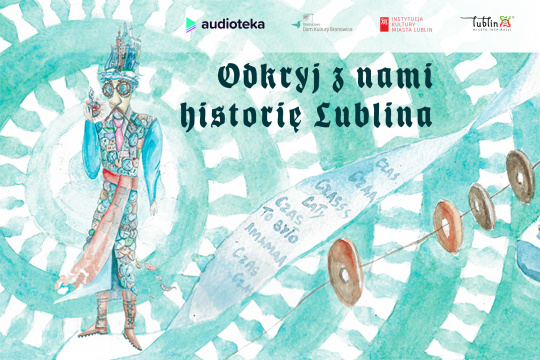 Podróże z Histofonem. Stacja Lublin Audiobook